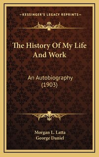 Couverture_The History Of My Life And Work
