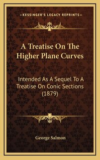 Couverture_A Treatise On The Higher Plane Curves