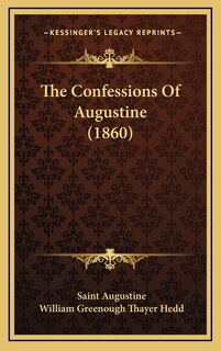 The Confessions Of Augustine (1860)