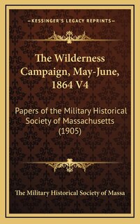 Front cover_The Wilderness Campaign, May-June, 1864 V4