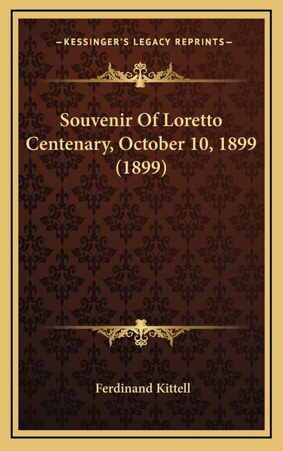 Front cover_Souvenir Of Loretto Centenary, October 10, 1899 (1899)