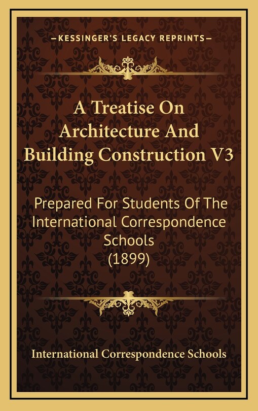 Front cover_A Treatise On Architecture And Building Construction V3