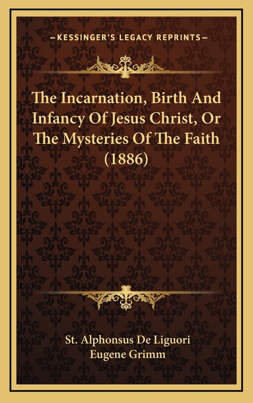 Front cover_The Incarnation, Birth and Infancy of Jesus Christ, or the Mysteries of the Faith (1886)
