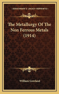 Couverture_The Metallurgy Of The Non Ferrous Metals (1914)