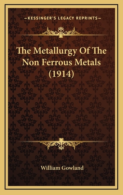 Couverture_The Metallurgy Of The Non Ferrous Metals (1914)