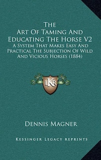 Front cover_The Art Of Taming And Educating The Horse V2