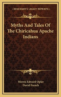 Front cover_Myths and Tales of the Chiricahua Apache Indians