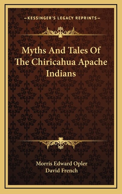 Front cover_Myths and Tales of the Chiricahua Apache Indians