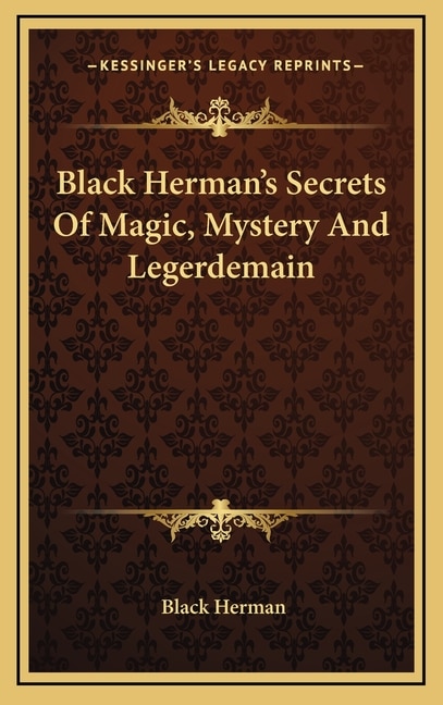 Front cover_Black Herman's Secrets of Magic, Mystery and Legerdemain