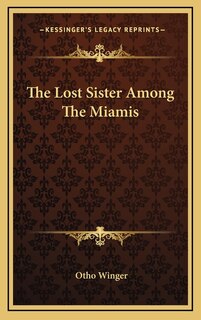 Front cover_The Lost Sister Among The Miamis