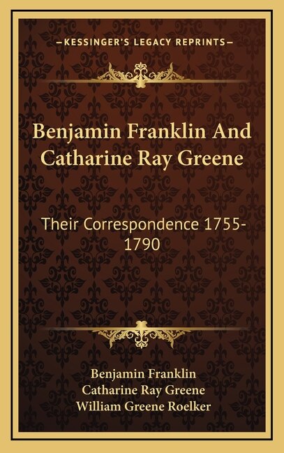 Front cover_Benjamin Franklin And Catharine Ray Greene