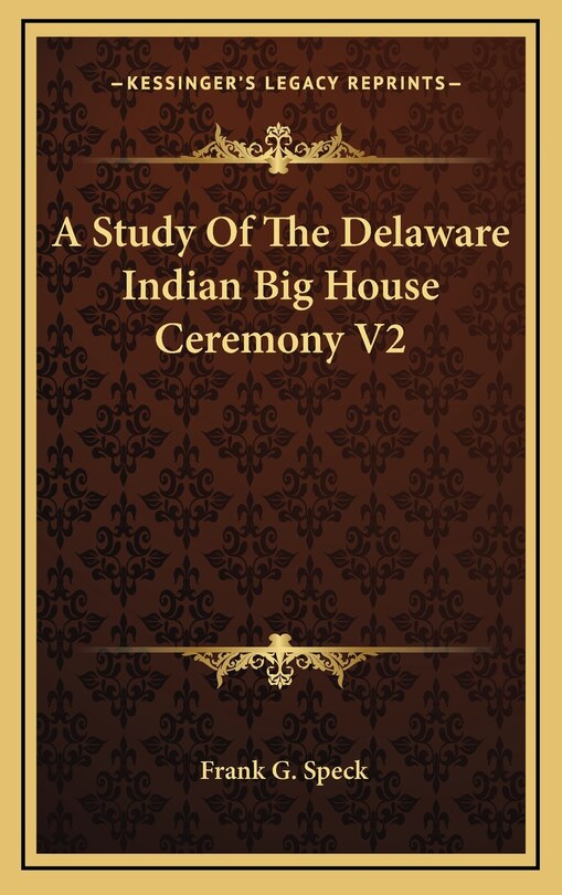Front cover_A Study of the Delaware Indian Big House Ceremony V2