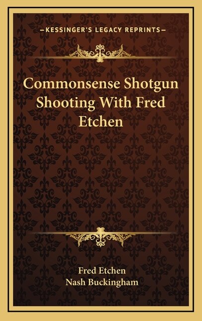 Front cover_Commonsense Shotgun Shooting With Fred Etchen
