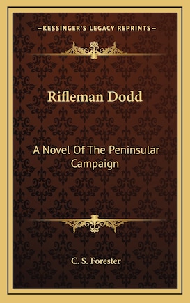 Rifleman Dodd: A Novel of the Peninsular Campaign