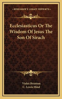 Couverture_Ecclesiasticus Or The Wisdom Of Jesus The Son Of Sirach