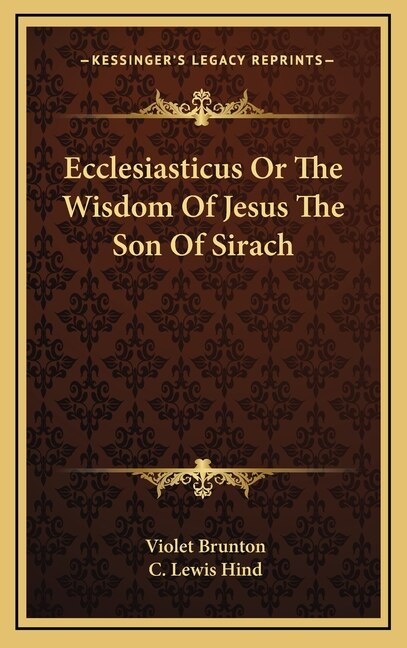 Couverture_Ecclesiasticus Or The Wisdom Of Jesus The Son Of Sirach