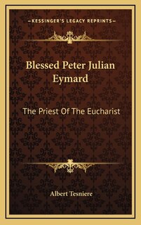 Front cover_Blessed Peter Julian Eymard