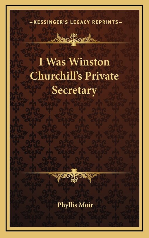 Front cover_I Was Winston Churchill's Private Secretary