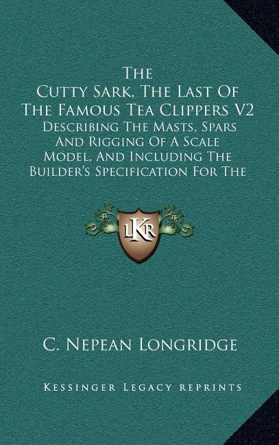 Couverture_The Cutty Sark, The Last Of The Famous Tea Clippers V2