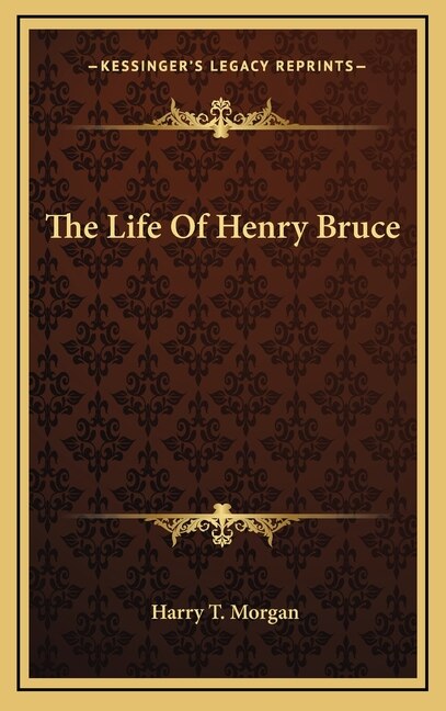 Front cover_The Life of Henry Bruce