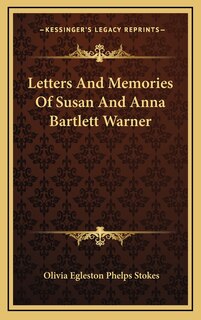 Front cover_Letters And Memories Of Susan And Anna Bartlett Warner