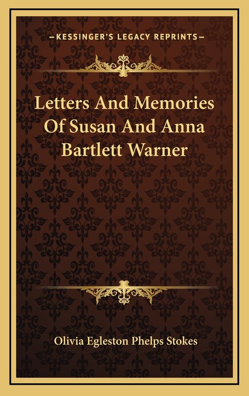 Front cover_Letters And Memories Of Susan And Anna Bartlett Warner