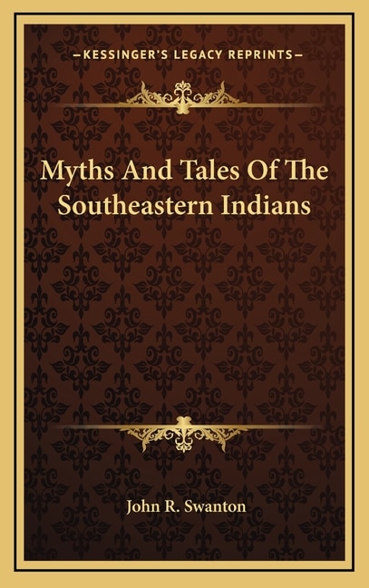 Myths and Tales of the Southeastern Indians