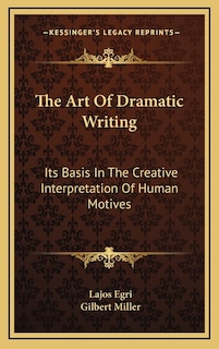 Front cover_The Art Of Dramatic Writing