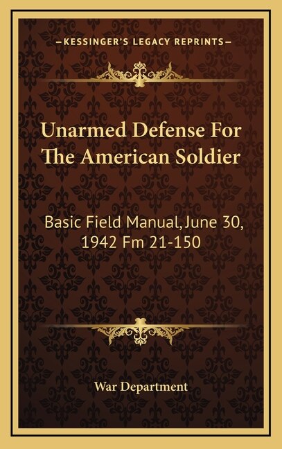 Front cover_Unarmed Defense For The American Soldier