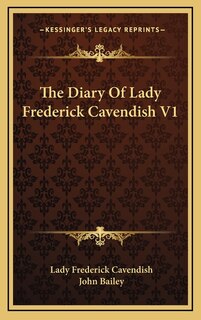 Front cover_The Diary Of Lady Frederick Cavendish V1