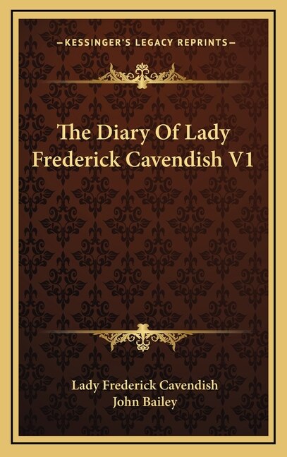 Front cover_The Diary Of Lady Frederick Cavendish V1