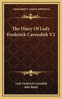 The Diary Of Lady Frederick Cavendish V2