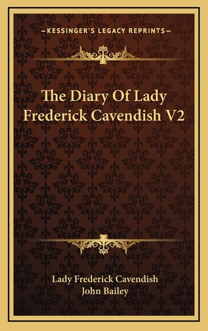 The Diary Of Lady Frederick Cavendish V2