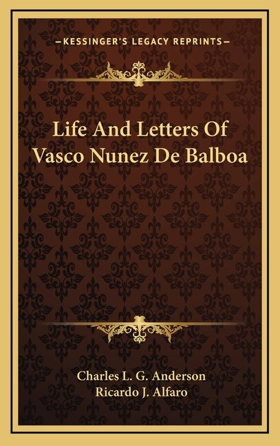 Couverture_Life And Letters Of Vasco Nunez De Balboa