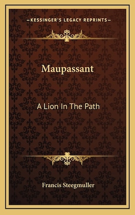 Maupassant: A Lion In The Path