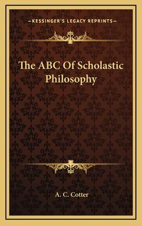 The ABC of Scholastic Philosophy