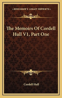 Front cover_The Memoirs Of Cordell Hull V1, Part One