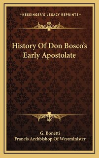 Front cover_History Of Don Bosco's Early Apostolate