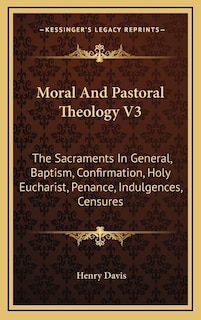 Front cover_Moral And Pastoral Theology V3