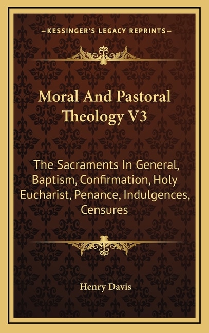 Front cover_Moral And Pastoral Theology V3