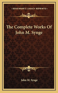 Front cover_The Complete Works Of John M. Synge