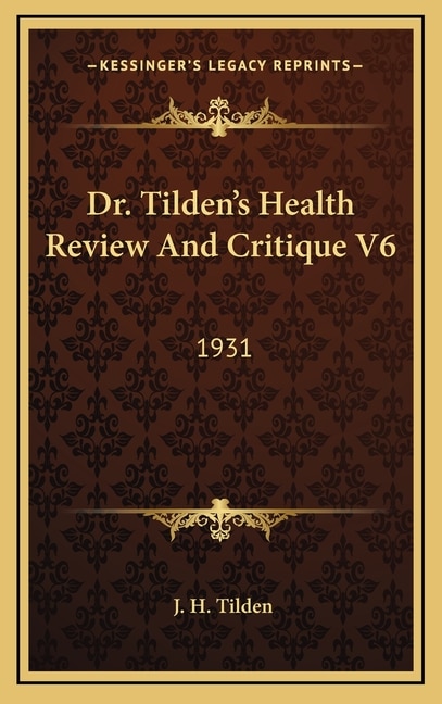 Front cover_Dr. Tilden's Health Review And Critique V6