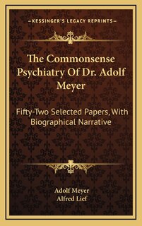 Front cover_The Commonsense Psychiatry Of Dr. Adolf Meyer