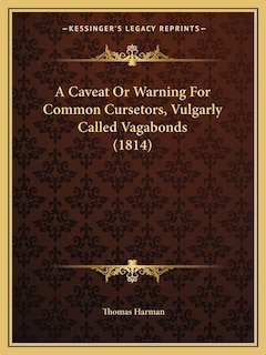 Couverture_A Caveat or Warning for Common Cursetors, Vulgarly Called Vagabonds (1814)