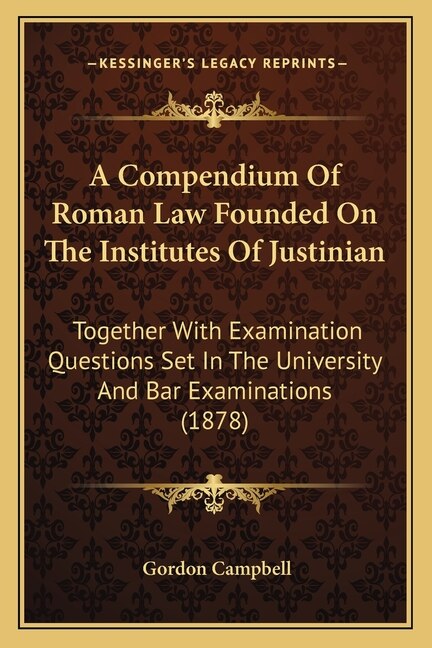 Front cover_A Compendium of Roman Law Founded on the Institutes of Justinian
