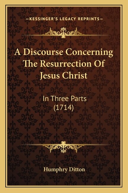Couverture_A Discourse Concerning The Resurrection Of Jesus Christ