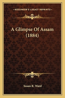 Front cover_A Glimpse Of Assam (1884)