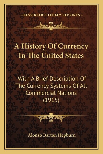 Front cover_A History Of Currency In The United States