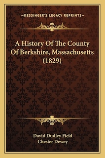 Front cover_A History Of The County Of Berkshire, Massachusetts (1829)