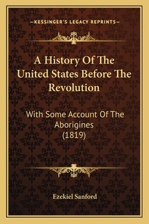Front cover_A History Of The United States Before The Revolution